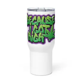 Urban Graffiti Style "Because I Got High" Insulated Mug - Perfect for Stoners