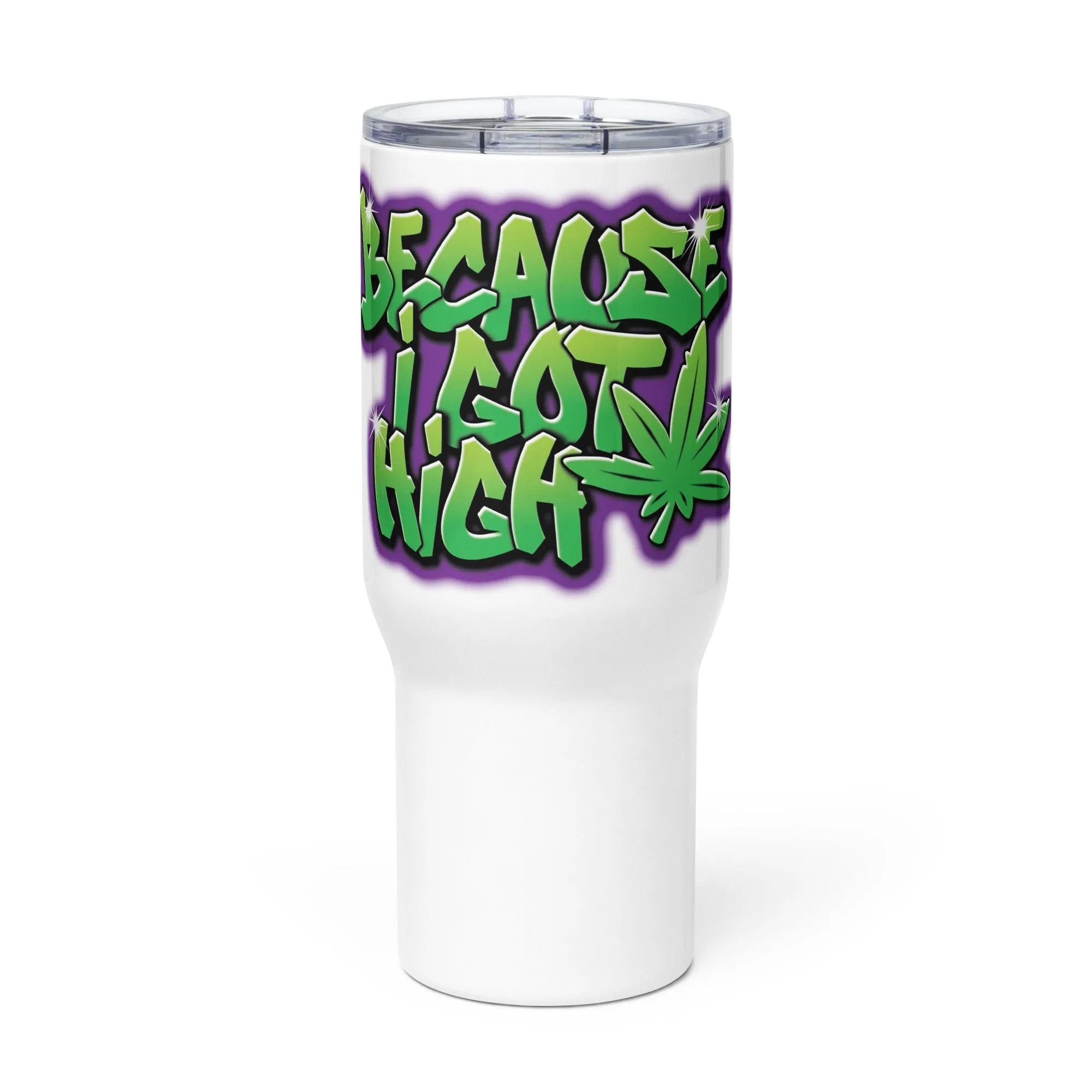 Urban Graffiti Style "Because I Got High" Insulated Mug - Perfect for Stoners